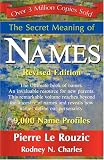 The Secret Meaning of Names ~ Revised Edition