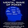 The Mental Game of Poker: Proven Strategies for Improving Tilt Control, Confidence, Motivation, Coping with Variance, and More