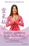 Sieben geheime Reiki-Techniken: Zur Kraftverst�rkung und Verfeinerung der Wahrnehmung