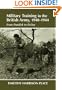 Military Training in the British Army, 1940-1944: From Dunkirk to D-Day (Military History and Policy)