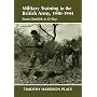 Military Training in the British Army, 1940-1944: From Dunkirk to D-day (Military History and Policy)