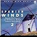 Spanish Winds 2 (music for winds) by composers Blanqher, Brotons, Arbo
