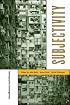 Subjectivity: Ethnographic Investigations (Ethnographic Studies in Subjectivity)