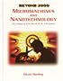 Beyond 2000: Micromachines and Nanotechnology : The Amazing New World of the Ultrasmall