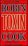 Toxin - A Novel of Bacterial Poisoning and Corporate Malevolence (A Medical Thriller) (UNABRIDGED) [8 Audio Cassettes/12 Hours]