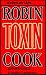 Search : Toxin - A Novel of Bacterial Poisoning and Corporate Malevolence (A Medical Thriller) (UNABRIDGED) [8 Audio Cassettes/12 Hours]