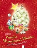 Wassilis Wunschzettel-Wunder: Eine Weihnachtsgeschichte - Julia Boehme