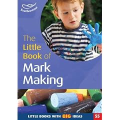 The Little Book of Mark Making: Little Books with Big Ideas (Little Books)