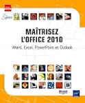Ma�trisez l'Office 2010 - Word, Excel...