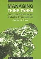 Managing Think Tanks: Practical Guidance for Maturing Organizations
