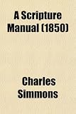 A Scripture Manual (1850)