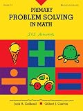Primary Problem Solving in Math: 101 Activities