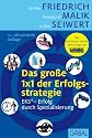 Das große 1x1 der Erfolgsstrategie: EKS® - Erfolg durch Spezialisierung