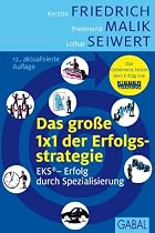 Das gro&szlig;e 1x1 der Erfolgsstrategie: EKS&reg; - Erfolg durch Spezialisierung