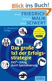 Das gro�e 1x1 der Erfolgsstrategie: EKS� - Erfolg durch Spezialisierung