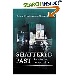 Shattered Past: Reconstructing German Histories