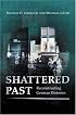 Shattered Past: Reconstructing German Histories