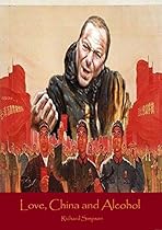 Love, China and Alcohol Love, China and Alcohol