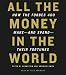 Books : All the Money in the World: How the Forbes 400 Make--and Spend--Their Fortunes