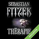 Thérapie | Livre audio Auteur(s) : Sebastian Fitzek Narrateur(s) : Xavier Béja