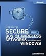 Deploying Secure 802.11 Wireless Networks with Microsoft&reg; Windows&reg;