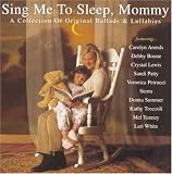 Sing Me to Sleep, Mommy