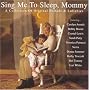 Sing Me to Sleep, Mommy