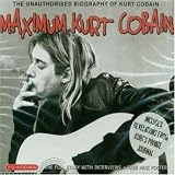 Kurt Cobain - Maximum Kurt Cobain