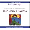 Healing Trauma: Guided Imagery for Posttraumatic Stress (Health Journeys)