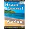 How to find the Best Hawaii Beaches. Enjoy ocean waves and relax.
