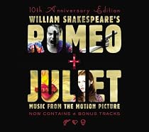 Romeo + Juliet (10th Anniversary Edition)