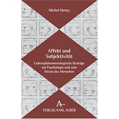 Affekt und Subjektivit�t: Lebensph�nomenologische Beitr�ge zur Psychologie und zum Wesen des Menschen