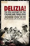 Delizia! : the epic history of the Italians and their food