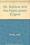Mr Bubbus and the apple-green engine