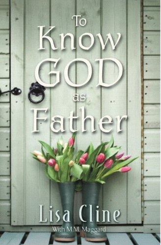 To Know God As Father