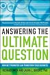 Answering the Ultimate Question: How Net Promoter Can Transform Your Business