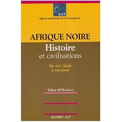 Afrique Noire Histoire et Civilisations Xixe Xxe Siecles (2e Edition)