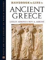 Handbook To Life In Ancient Greece (Handbook to Life)