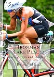 Ironman Lake Placid: Racing Tips and Strategies