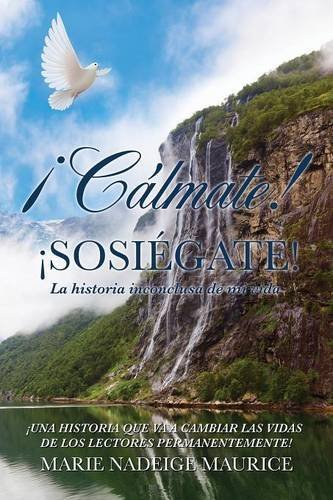 Calmate! Sosiegate! (Spanish Edition)