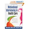 Motivational Interviewing in Health Care: Helping Patients Change Behavior (Applications of Motivational Interviewing)