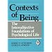 Contexts of Being: The Intersubjective Foundations of Psychological Life (Psychoanalytic Inquiry Book Series)