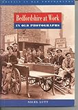 Bedfordshire at work : in old photographs