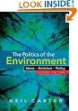 The Politics of the Environment: Ideas, Activism, Policy