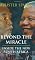 Beyond the Miracle: Inside the New South Africa