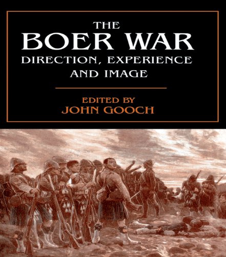 The Boer War: Direction, Experience and Image (Military History and Policy)