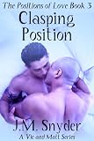 The Positions of Love Book 3: Clasping Position