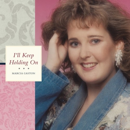 I'll Keep Holding On