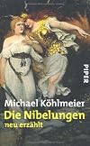 Die Nibelungen: Neu erzahlt (Serie Piper)