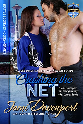 Crashing the Net: Seattle Sockeyes Hockey (Game On in Seattle Book 3)